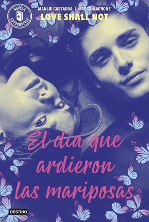 EL D�A QUE ARDIERON LAS MARIPOSAS