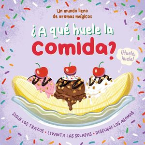 �A QUE HUELE LA COMIDA?