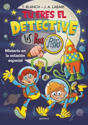 T ERES EL DETECTIVE CON LOS BUSCAPISTAS 6 - MISTERIO EN LA ESTACIN ESPACIAL