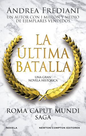 ROMA CAPUT MUNDI 3. LA LTIMA BATALLA