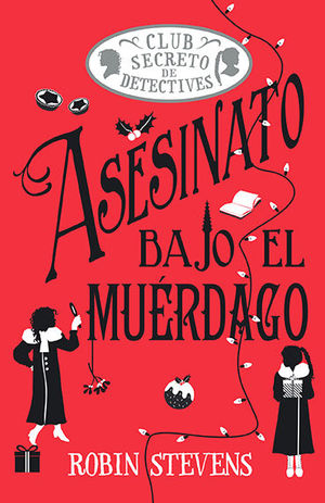 ASESINATO BAJO EL MU�RDAGO (COZY MYSTERY JUVENIL)