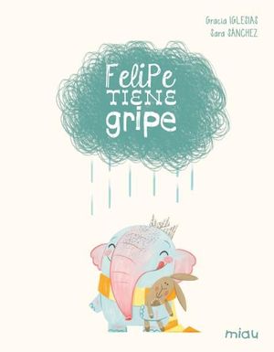 FELIPE TIENE GRIPE (EDICIN ESPECIAL 10 AOS)