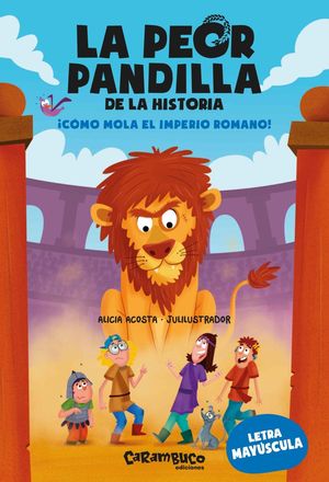 LA PEOR PANDILLA DE LA HISTORIA. �C�MO MOLA EL IMPERIO ROMANO!