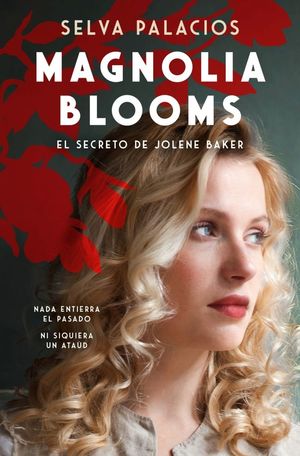 MAGNOLIA BLOOMS. LA MALDICIN DE JOLENE BAKER