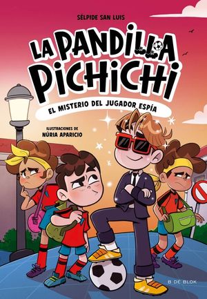 LA PANDILLA PICHICHI 4 - EL MISTERIO DEL JUGADOR ESPA