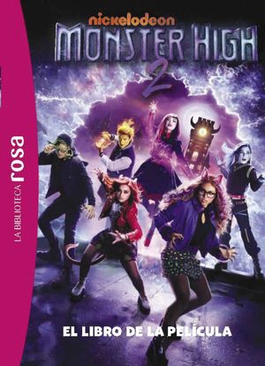 LA BIBLIOTECA ROSA. MONSTER HIGH, 2. LA PELCULA