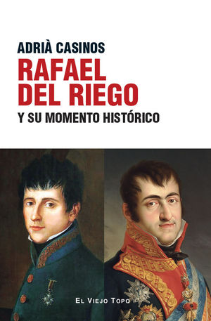 RAFAEL DEL RIEGO Y SU MOMENTO HIST�RICO
