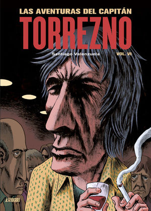 LAS AVENTURAS DEL CAPITN TORREZNO, VOLUMEN 6. LA LTIMA CURDA