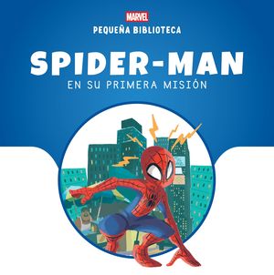 PEQUE�A BIBLIOTECA DISNEY. SPIDER-MAN EN SU PRIMERA MISI�N