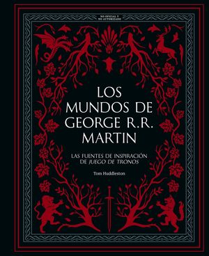 LOS MUNDOS DE GEORGE R. R. MARTIN