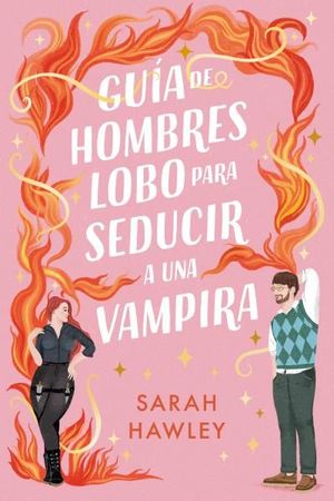 GU�A DE HOMBRES LOBO PARA SEDUCIR A UNA VAMPIRA