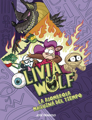 OLIVIA WOLF. LA ASOMBROSA M�QUINA DEL TIEMPO