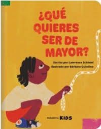 �QUE QUERES SER DE MAYOR?