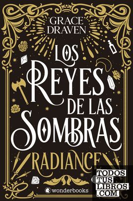 LOS REYES DE LAS SOMBRAS. RADIANCE