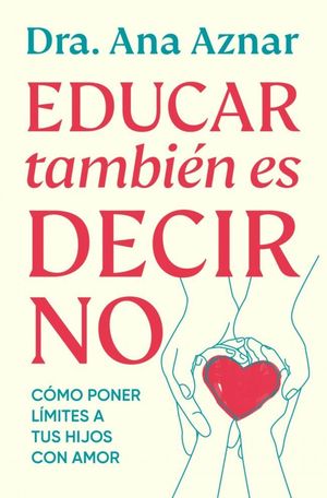 EDUCAR TAMBI�N ES DECIR NO