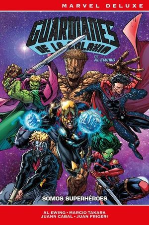 GUARDIANES DE LA GALAXIA DE AL EWING 02: SOMOS SUPERHROES
