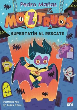 MOZTRUOS 12: S�PER TAT�N AL RESCATE