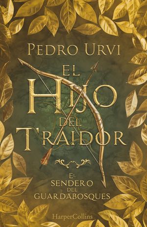 EL HIJO DEL TRAIDOR (EL SENDERO DEL GUARDABOSQUES, LIBRO 1) (EDICIN DE COLECCIO