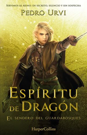 ESPRITU DE DRAGN (EL SENDERO DEL GUARDABOSQUES, LIBRO 12)