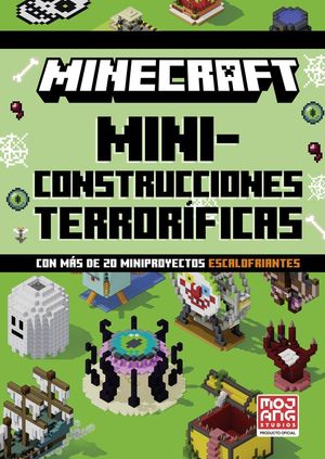 MINECRAFT OFICIAL: MINICONSTRUCCIONES TERROR�FICAS (CON M�S DE 20 MINIPROYECTOS