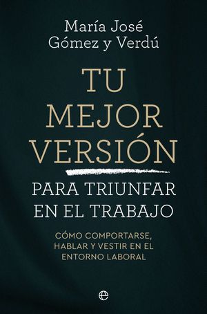 MEJOR VERSION PARA TRIUNF EN EL TRABAJO