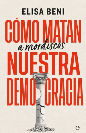 COMO MATAN MORDISCOS NUESTRA DEMOCRACIA