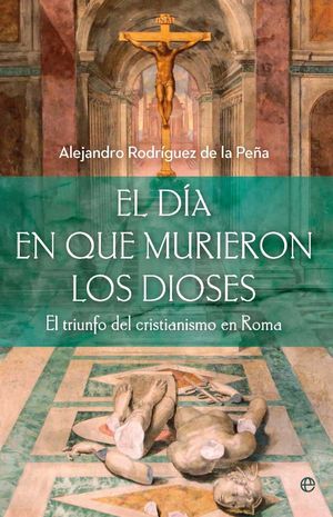 EL D�A EN QUE MURIERON LOS DIOSES