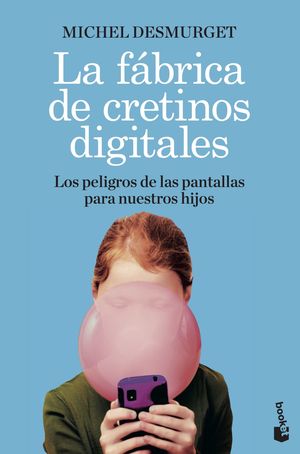 LA FBRICA DE CRETINOS DIGITALES