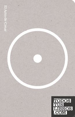 EL ACTO DE CREAR (EDICI�N ESPECIAL)