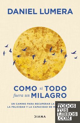 COMO SI TODO FUERA UN MILAGRO