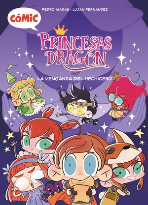 C�MIC PRINCESAS DRAG�N 1: LA VENGANZA DEL HECHICERO