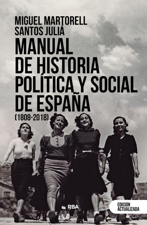 MANUAL DE HISTORIA POL�TICA Y SOCIAL DE ESPA�A (1808-2018)