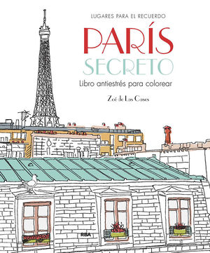 PAR�S SECRETO. LIBRO ANTIESTR�S PARA COLOREAR