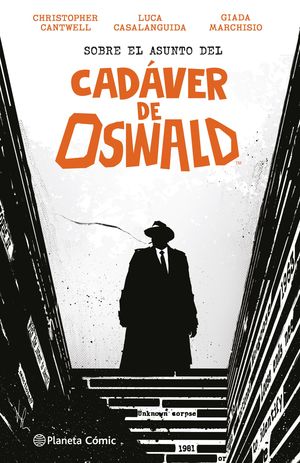 SOBRE EL ASUNTO DEL CAD�VER DE OSWALD