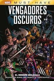 MARVEL MUST HAVE VENGADORES OSCUROS 2. EL HOMBRE MOL�CULA