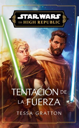 STAR WARS. HIGH REPUBLIC III: TEMPTATION OF THE FORCE (NOVELA)