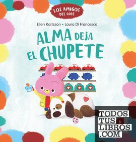 ALMA DEJA EL CHUPETE