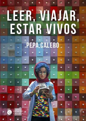 LEER, VIAJAR, ESTAR VIVOS