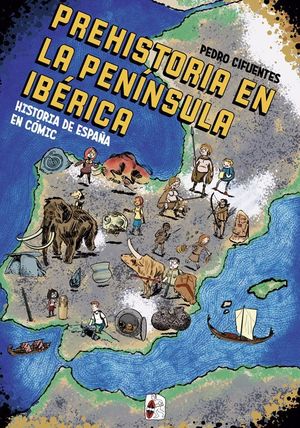HISTORIA DEL ESPA�A EN C�MIC. LA PREHISTORIA EN LA PEN�NSULA IB�RICA