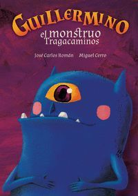 GUILLERMINO, EL MONSTRUO TRAGACAMINOS