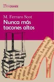 NUNCA M�S TACONES ALTOS