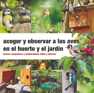 ACOGER Y OBSERVAR A LAS AVES EN EL HUERTO Y JARDN