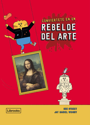 CONVI�RTETE EN UN REBELDE DEL ARTE