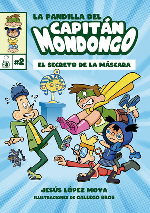 LA PANDILLA DEL CAPITN MONDONGO 2