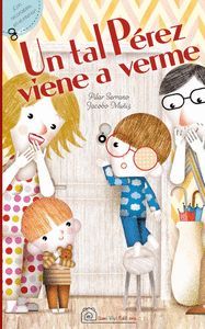 UN TAL P�REZ VIENE VERME