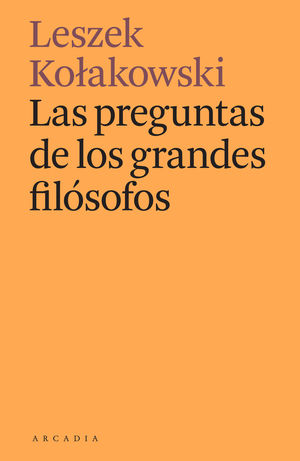 LAS PREGUNTAS DE LOS GRANDES FIL�SOFOS