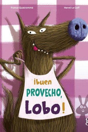 �BUEN PROVECHO, LOBO!