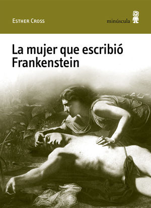 LA MUJER QUE ESCRIBI� FRANKENSTEIN
