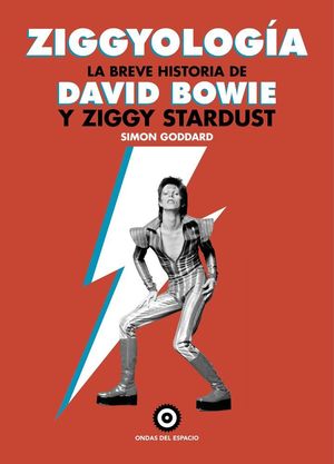 ZIGGYOLOG�A. LA BREVE HISTORIA DE DAVID BOWIE Y ZIGGY STARDUST