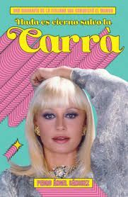 NADA ES ETERNO SALVO LA CARR�